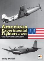 23258 - Buttler, T. - American Experimental Fighters of WWII. The Pursuit of Excellence