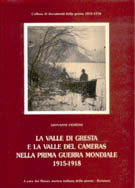 23498 - Fioroni, G. - Valle di Gresta e la Valle del Cameras nella I Guerra Mondiale 1915-1918