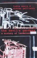 23565 - Monin-Gallimore, L.-A. - Devil's Gardens. A history of landmines (The)