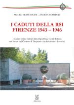 24289 - Franciolini-Scampoli, M.-A. - Caduti della RSI. Firenze 1943-1946. I caduti civili e militari della Repubblica Sociale Italiana nei sacrari del cimitero di Trespiano e in altri cimiteri fiorentini (I)