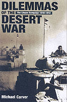 24385 - Carver, M. - Dilemmas of the desert war. The Libyan Campaign 1940-1942