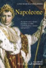 24509 - Mascilli Migliorini, L. - Napoleone. L'uomo che esporto' la Rivoluzione in tutta Europa