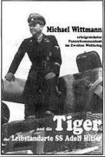 24758 - Agte, P. - Michael Wittmann und die Tiger der Leibstandarte SS Adolf Hitler