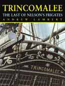 24854 - Lambert, A. - Trincomalee. The last of the Nelson's Frigates