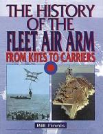 25050 - Finnis, B. - History of the Fleet Air Arm from Kites to Carriers (The)