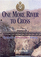 25329 - Joiner, J.H. - One More River to cross. The Story of British Military Bridging