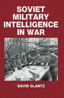 25418 - Glantz, D.M. - Soviet Military Intelligence in War