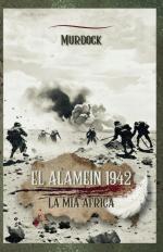 25514 - Murdock,  - El Alamein 1942. La mia Africa