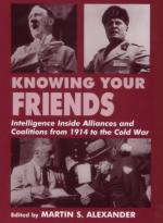 25618 - Alexander, M. - Knowing Your Friends. Intelligence inside Alliances and Coalitions from 1914 to Cold War