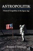 25645 - Dolman, E. - Astropolitik. Classical Geopolitics in the Space Age