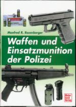 25798 - Rosenberger, M.R. - Waffen und Einsatzmunition der Polizei