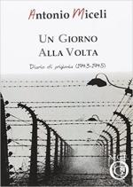 25985 - Miceli, A. - Giorno alla volta. Diario di prigionia 1943-1945 (Un)