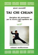 26113 - Muradoff, G. - Tai Chi Chuan. Disciplina del movimento per la ricerca dell'equilibrio del se' Vol 2