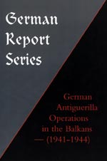 26274 - AAVV,  - German Report Series: German Antiguerrilla Operations in the Balkans 1941-1944