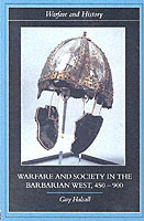 26319 - Halsall, G. - Warfare and Society in the Barbarian West 450-900