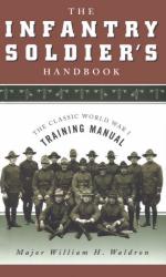 26354 - Waldron, W.H. - Infantry Soldier's Handbook (The)