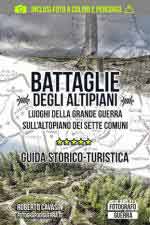 26391 - Cavasin, R. - Battaglie degli Altipiani. Luoghi della Grande Guerra sull'Altopiano dei Sette Comuni