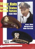 26518 - Tonelli, J.J. - Visor Hats of the United States Armed Forces 1930-1945 Army, Navy, Marine Corps, Other Services