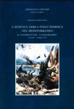 26521 - Mattesini, A. - Attivita' aerea italo-tedesca nel Mediterraneo. Il contributo del X Fliegerkorps gennaio-maggio 1941