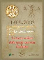 26620 - Galvani, G. cur - 1409-2002 Flos Duellatorum. La pietra miliare della scuola marziale italiana (versione lusso)
