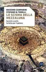 26691 - Campanini-Torelli, M.-S.M. - Scisma della mezzaluna. Sunniti e sciiti, la lotta per il potere (Lo)