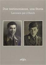 26725 - Taddei-Baldacci, M.-L. - Due testimonianze, una storia. Lavorare per il Reich