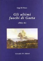 27057 - Di Fiore, G. - Ultimi fuochi di Gaeta 1860-1861 - Cofanetto