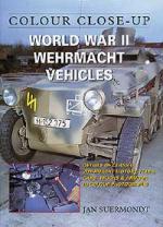 27114 - Suermondt, J. - Colour Close Up: World War II Wehrmacht Vehicles