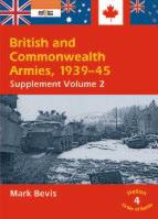 27172 - Bevis, M. - British and Commonwealth Armies 1939-1945 Supplement 2