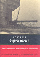 27307 - Kaufmann-Kaufmann, J.E.-H.W. - Fortress Third Reich. German Fortifications and Defence Systems in WWII