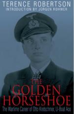 27317 - Robertson, T. - Golden Horseshoe. The Wartime Career of Otto Kretschmer, U-Boat Ace (The)