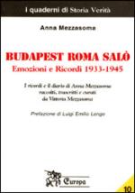 27364 - Mezzasoma, A. - Budapest Roma Salo'. Emozioni e Ricordi 1933-1945