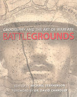 27599 - Stephenson, M. cur - Battlegrounds. Geography and the History of Warfare
