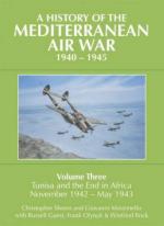 27897 - Shores-Massimello et al., C.-G.-R. - History of the Mediterranean air War 1940-1945 Vol 3: Tunisia and the end in Africa, November 1942-May 1943