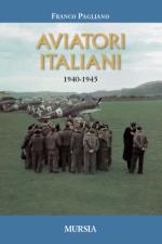 28319 - Pagliano, F. - Aviatori Italiani 1940-1945