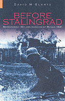 28901 - Glantz, D.M. - Before Stalingrad. Barbarossa - Hitler's Invasion of Russia 1941