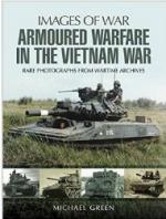 29454 - Green, M. - Images of War. Armoured Warfare in the Vietnam War