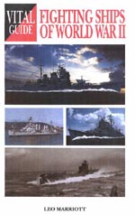 29545 - Marriott, L. - Vital Guide: Fighting Ships of WWII