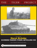 29668 - Ritter, D.R. - Tiger Project Book 2: Horst Kroenke - schwere Panzer (Tiger) Abteilung 505