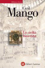29753 - Mango, C. - Civilta' bizantina (La)