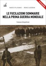 30012 - Pluviano-Guerrini, M.-I. - Fucilazioni sommarie nella IGM (Le)