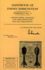 30334 - Intelligence Service,  - Handbook of Enemy Ammunition Pamphlet No 11: German Mines, Grenades, Gun Ammunition and Mortar Ammunition