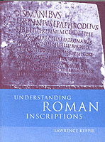 30711 - Keppie, L. - Understanding Roman Inscriptions