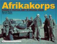 30794 - Peitz-Wilkins, B.-G. - Afrikakorps. Rommel's Tropical Army in original color