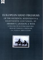 31014 - Jackson, H.J. - European Hand Firearms of the Sixteenth, Seventeenth and Eighteenth Centuries