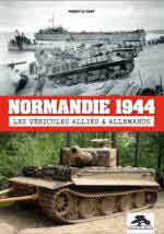 31019 - Le Sant, T. - Normandie 1944. Les Vehicules Allies et Allemands