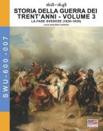 31117 - Cristini, L.S. - Storia della Guerra dei Trent'anni 1618-1648 Vol 3. La fase svedese 1630-1635