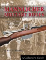 31124 - Scarlata, P.S. - Mannlicher Military Rifles. Straight Pull and Turn Bolt Designs