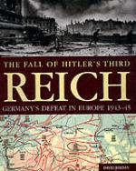 31315 - Jordan, D. - Fall of Hitler's Third Reich. Germany's defeat in Europe 1943-45