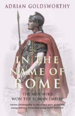31481 - Goldsworthy, A. - In the Name of Rome. The Men who won the Roman Empire